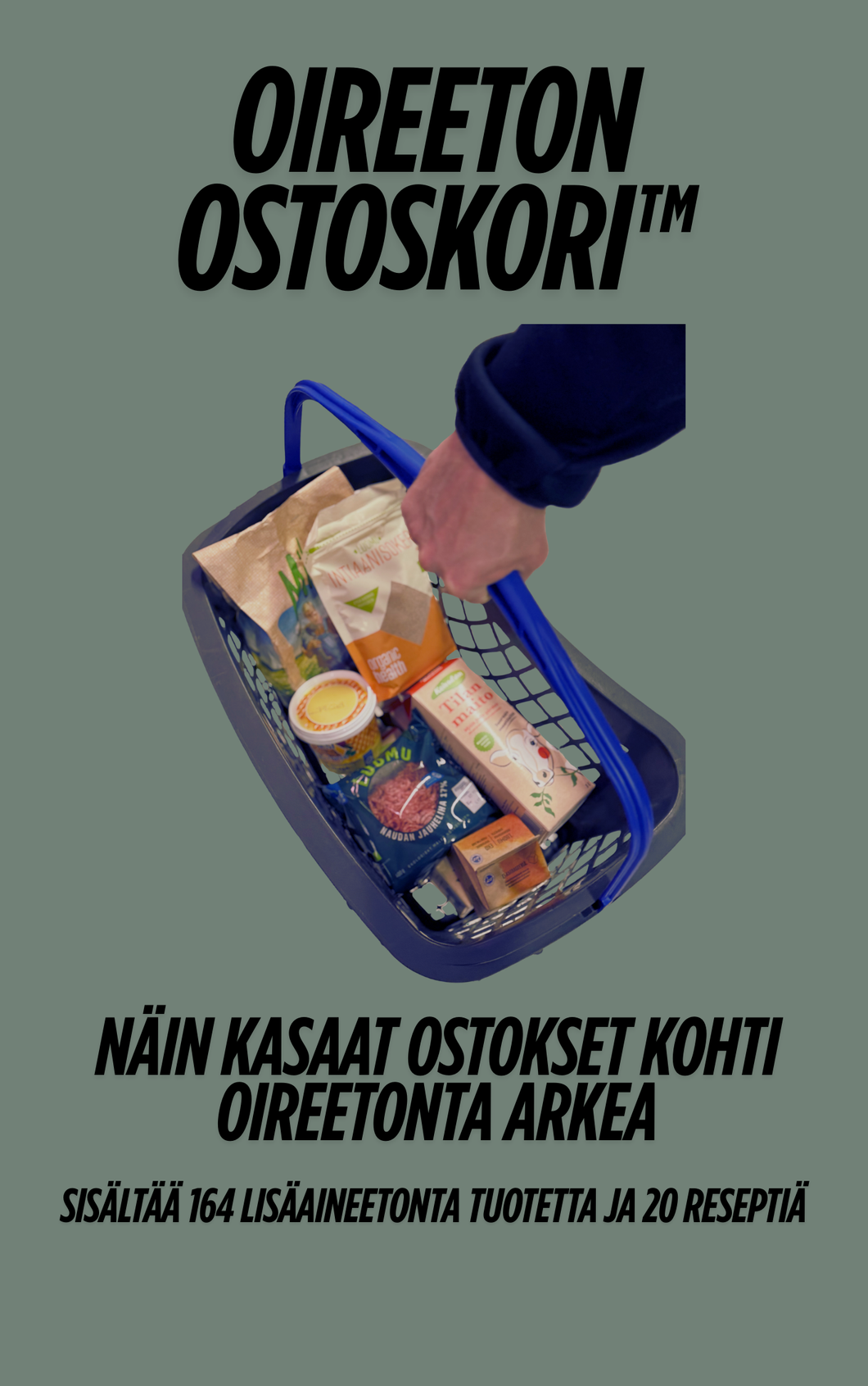 Oireeton Ostoskori™ – helppo tapa valita lisäaineeton ruoka ja voida paremmin